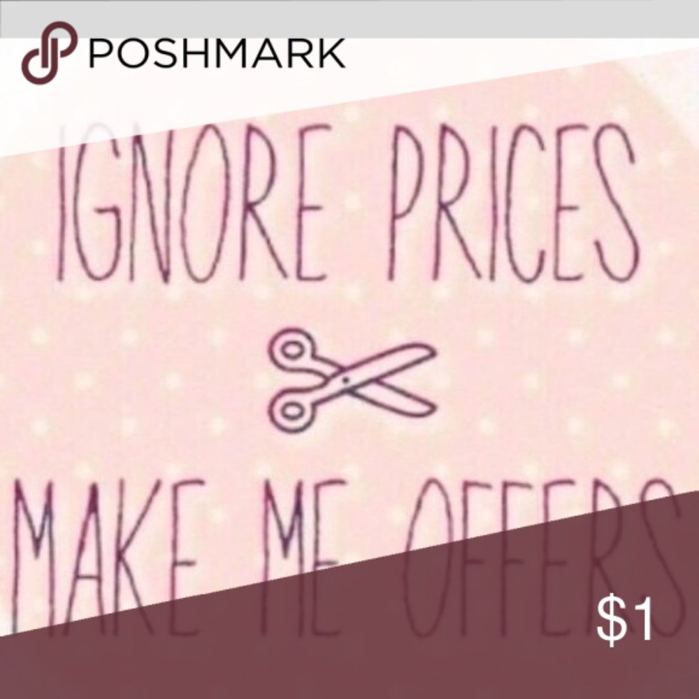 Ignore prices and make me an offer